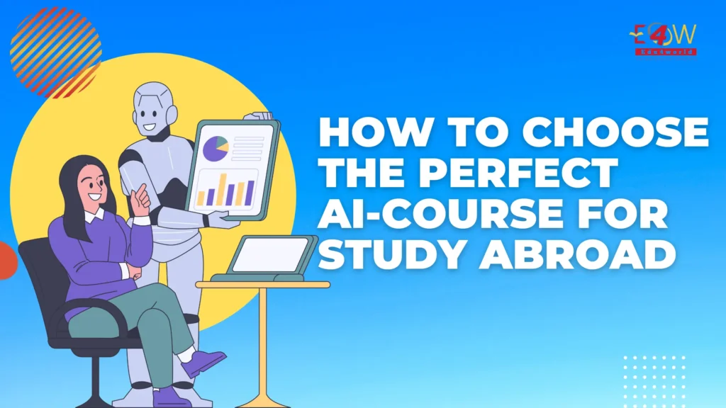 AI course abroad, study AI abroad, best AI programs, AI study destinations, AI curriculum, AI career support, AI scholarships, AI faculty expertise, AI study costs, AI study abroad guide